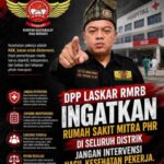 DPP Laskar RMRB Ingatkan Rumah Sakit Mitra PHR di Seluruh Distrik Jangan Intervensi Hasil MCU Pekerja Screenshot_20260731-053038