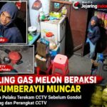 Maling Gas Melon Beraksi di Sumberayu Muncar, Terekam CCTV Sebelum Gondol Tabung dan Perangkat CCTV - Polisi: Belum Ada Laporan Masuk Screenshot_20261002-050703